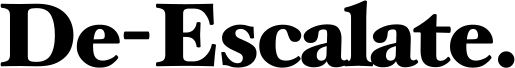 De-Escalate